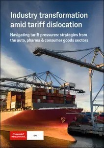 The Economist (Intelligence Unit) – Industry transformation amid tariff dislocation (2025)