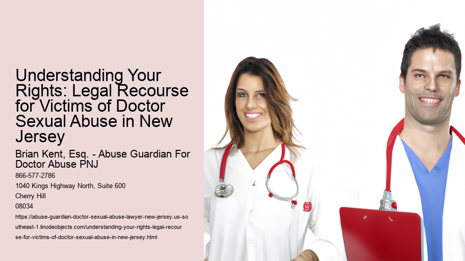 Understanding Your Rights: Legal Recourse for Victims of Doctor Sexual Abuse in New Jersey
