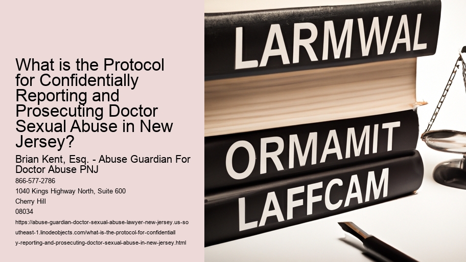 What is the Protocol for Confidentially Reporting and Prosecuting Doctor Sexual Abuse in New Jersey?