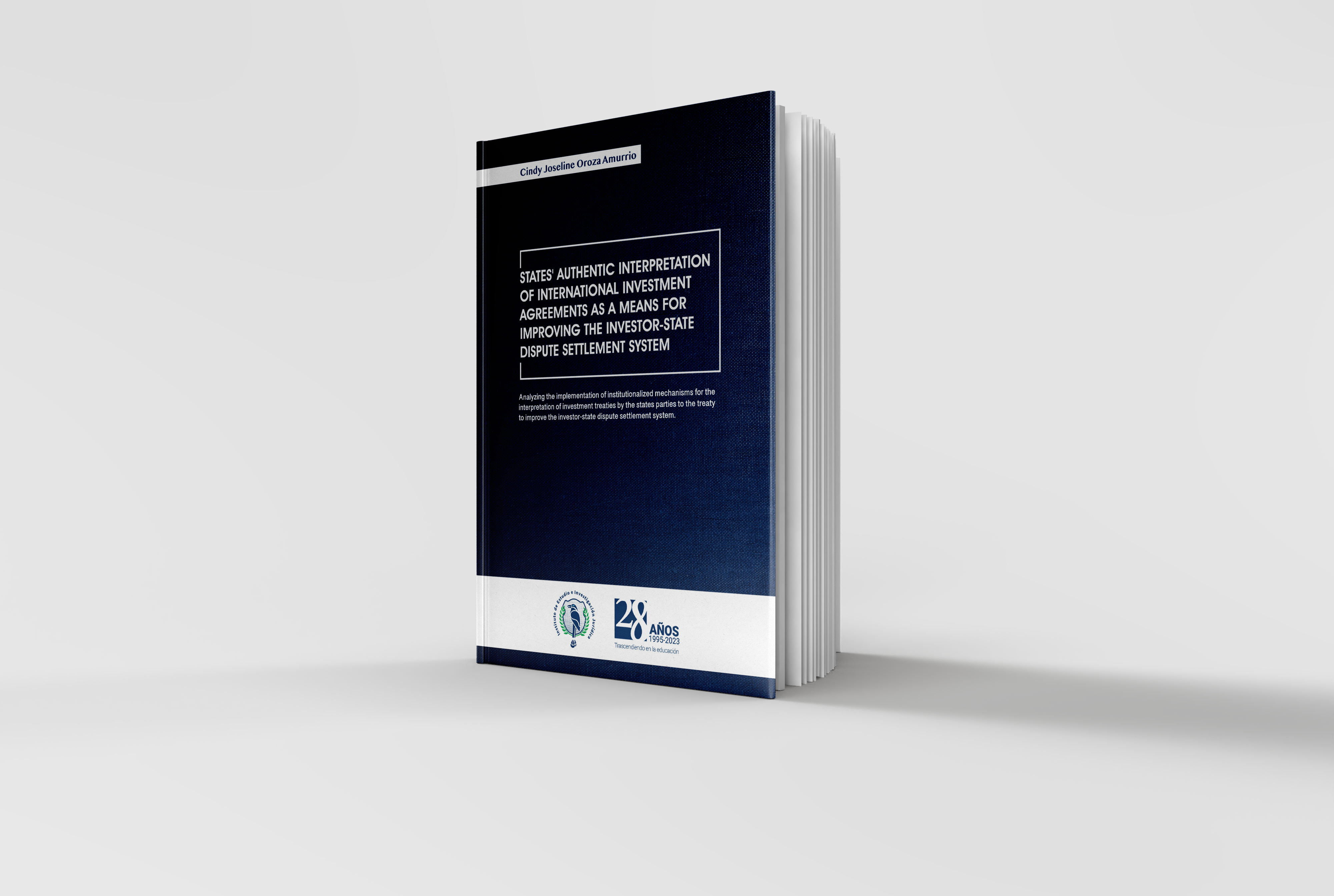 Publicación de libro "Interpretación Auténtica de Acuerdos Internacionales de Inversión: Un Avance Revolucionario en la Solución de Disputas"