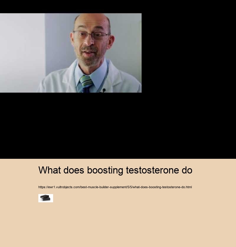 what does boosting testosterone do