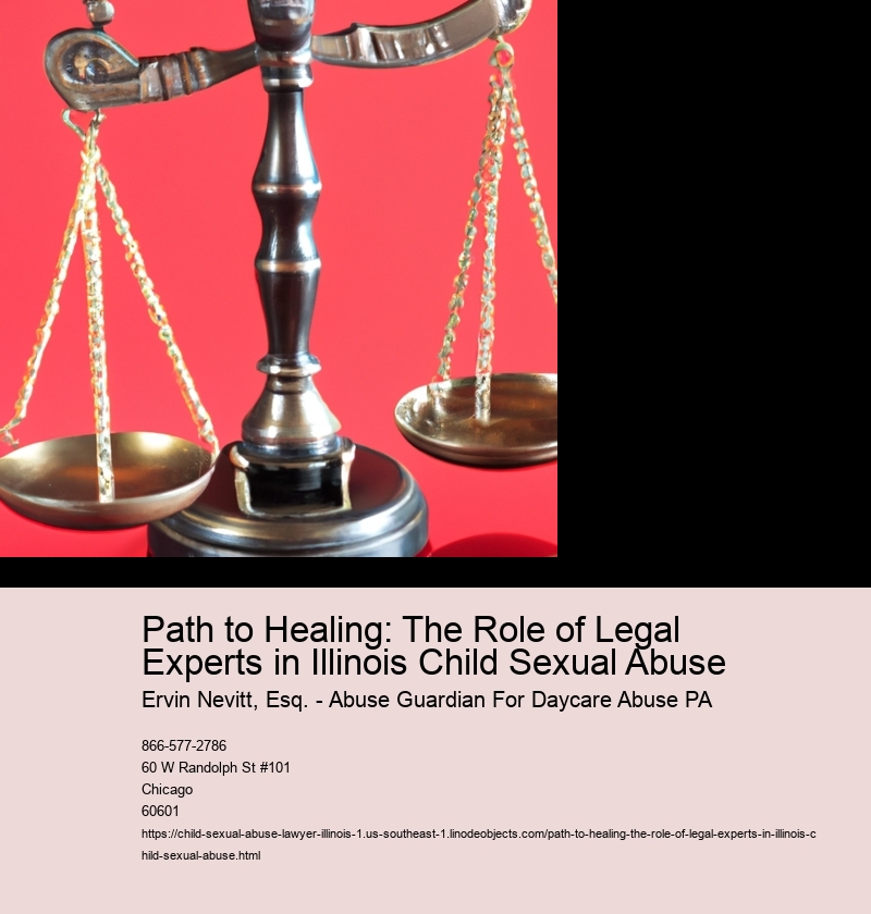 Path to Healing: The Role of Legal Experts in Illinois Child Sexual Abuse