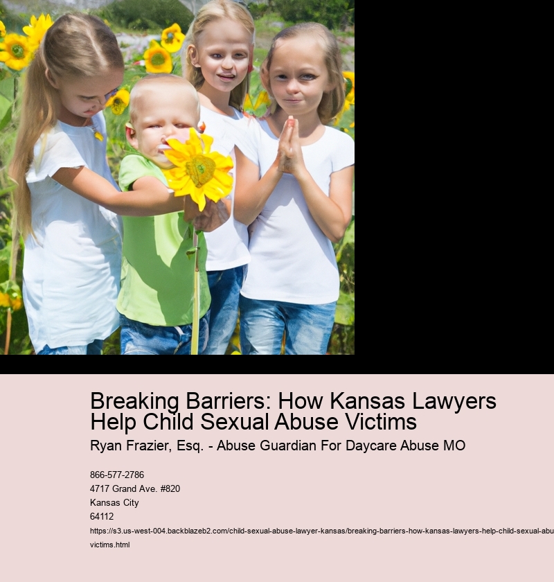 Breaking Barriers: How Kansas Lawyers Help Child Sexual Abuse Victims