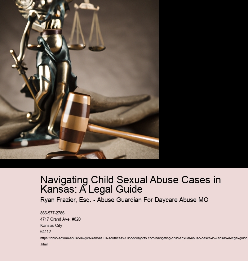 Navigating Child Sexual Abuse Cases in Kansas: A Legal Guide
