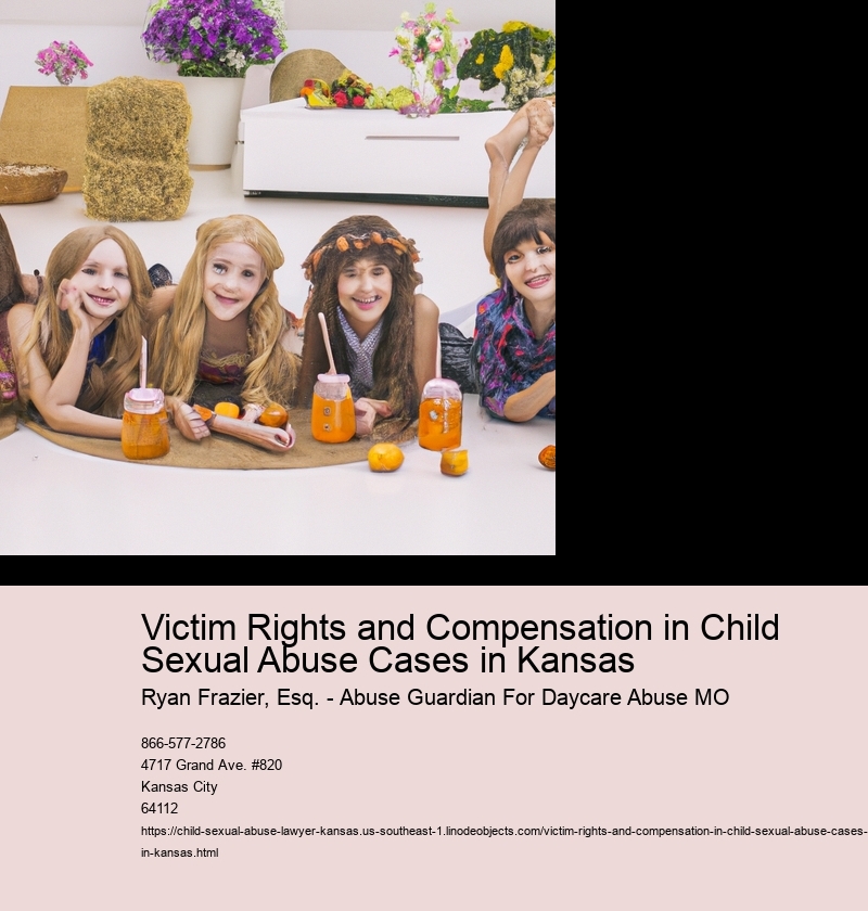 Victim Rights and Compensation in Child Sexual Abuse Cases in Kansas