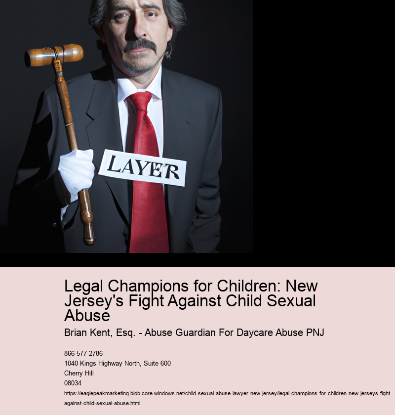 Legal Champions for Children: New Jersey's Fight Against Child Sexual Abuse