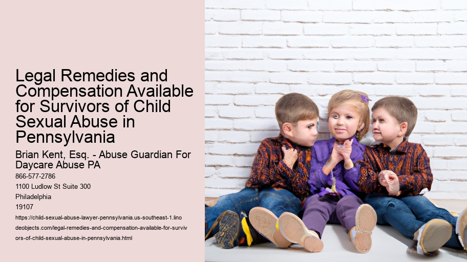 Legal Remedies and Compensation Available for Survivors of Child Sexual Abuse in Pennsylvania