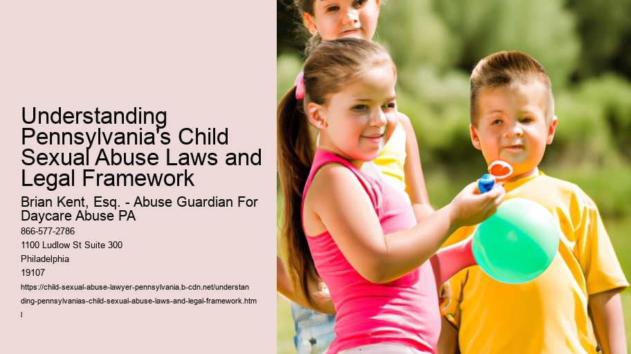 Understanding Pennsylvania's Child Sexual Abuse Laws and Legal Framework