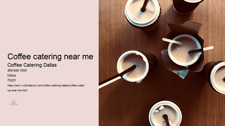 What is the Best Coffee Catering Service in Dallas? 