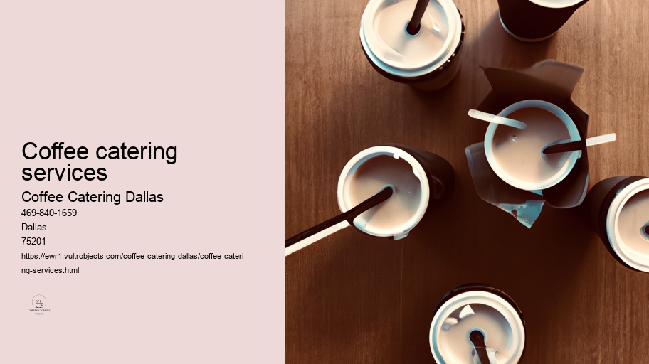 How to Make Every Meeting Memorable with Coffee Catering Dallas 