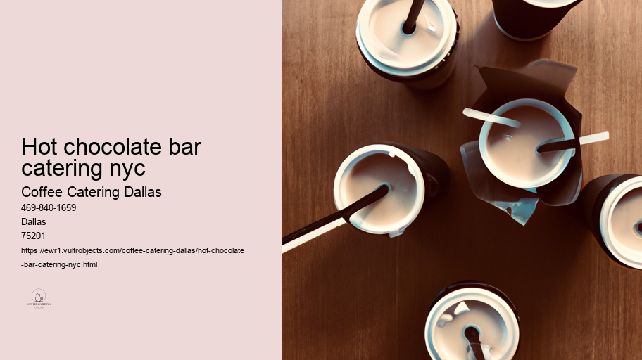 hot chocolate bar catering nyc