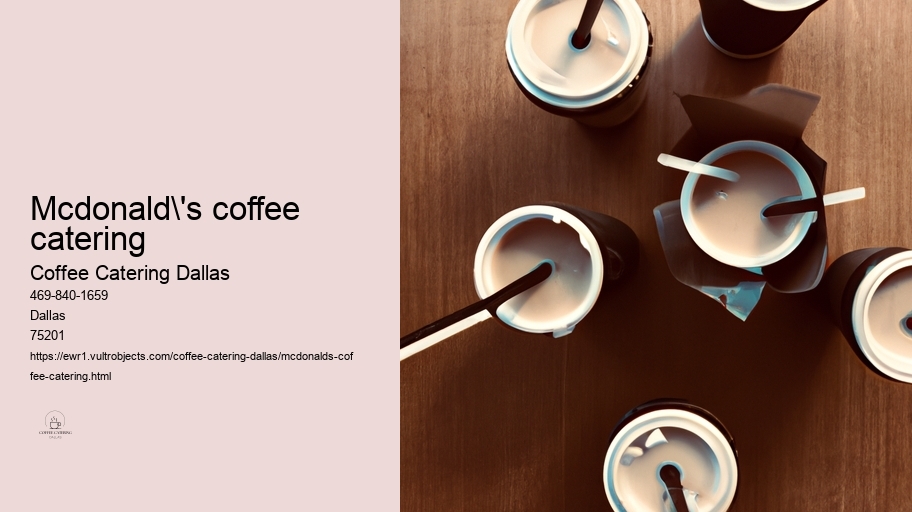 mcdonald's coffee catering