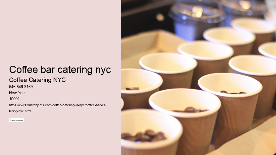 How to Enjoy Delicious Coffee at Any Event with Catering in NYC 