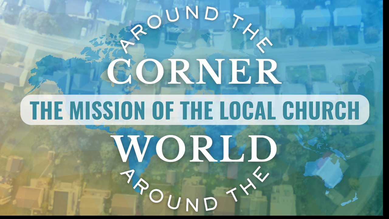 A series of messages about what it takes to effectively fulfill the mission of taking the Gospel around the corner and around the world.