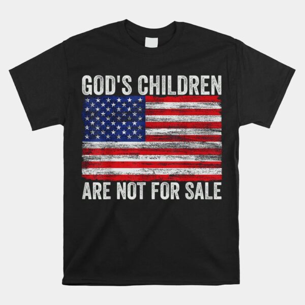 GodÃ¢â‚¬â„¢s Children Are Not For Sale Funny Quote GodÃ¢â‚¬â„¢s Children Shirt