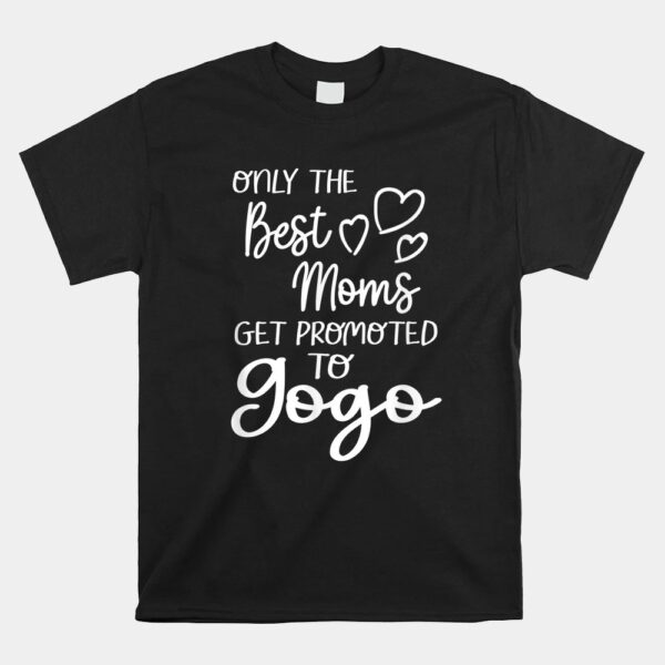 Best Moms Get Promoted To Gogo South African Zulu Grandma Shirt