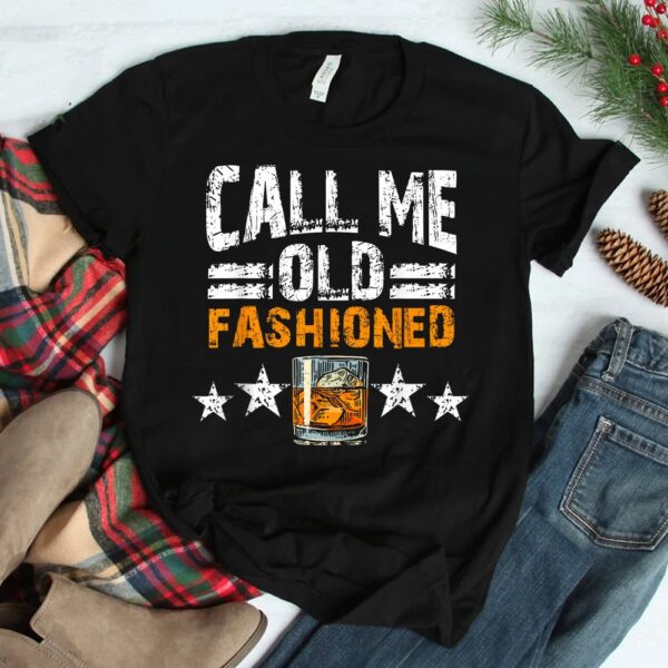 Call Me Old Fashioned Whiskey Cocktail Vintage Drinking Pub Shirt