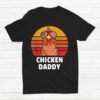 Chicken Daddy Farmer Shirt