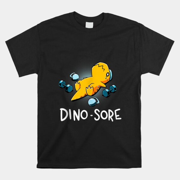 Dino Sore Shirt Funny Dinosaur Workout Gym Lifting Fitness Shirt