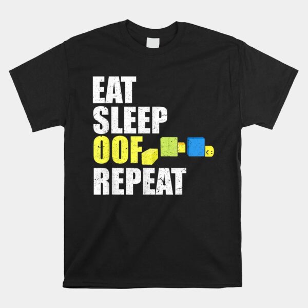 Eat Sleep Oof Repeat Gamers Meme Shirt