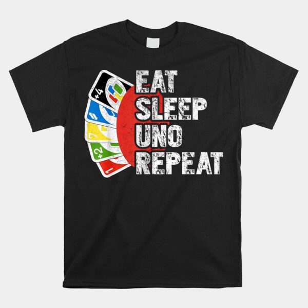 Eat Sleep Uno Repeat Birthday Shirt