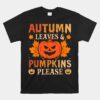 Fall Autumn Leaves And Pumpkin Please Shirt