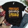 Friendsgiving Squad Thanksgiving Friendship Friends-giving Shirt