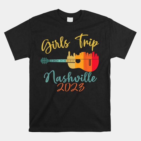 Girls Trip Nashville 2023 Guitar Guitarist Weekend Party Shirt