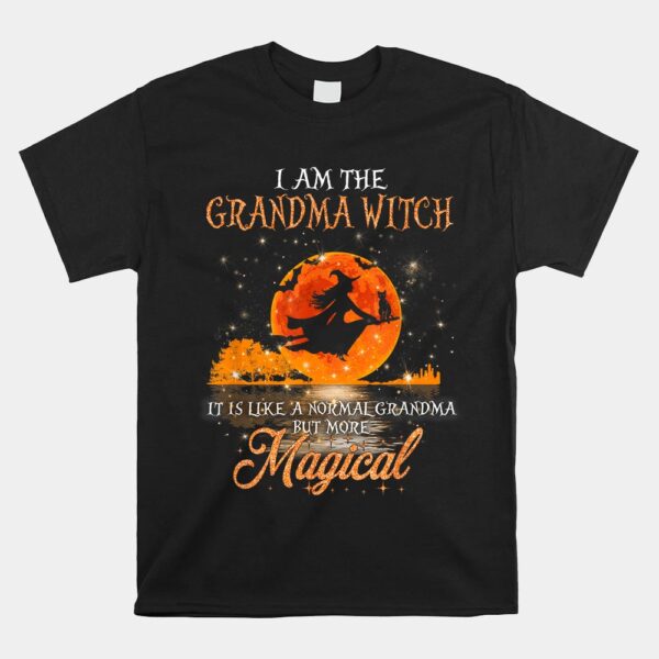 I Am The Grandma Witch More Magical Halloween Shirt