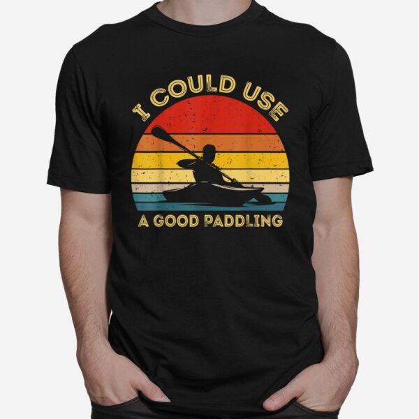 I Could Use A Good Paddling Cool Canoe Boating Shirt