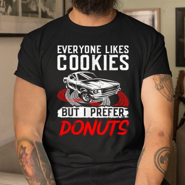 I Prefer Donuts Funny Car Guy Racing Drifting Car Doughnut Shirt