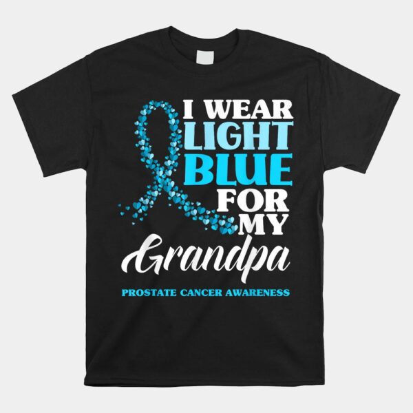 I Wear Light Blue For My Grandpa Prostate Cancer Awareness Shirt