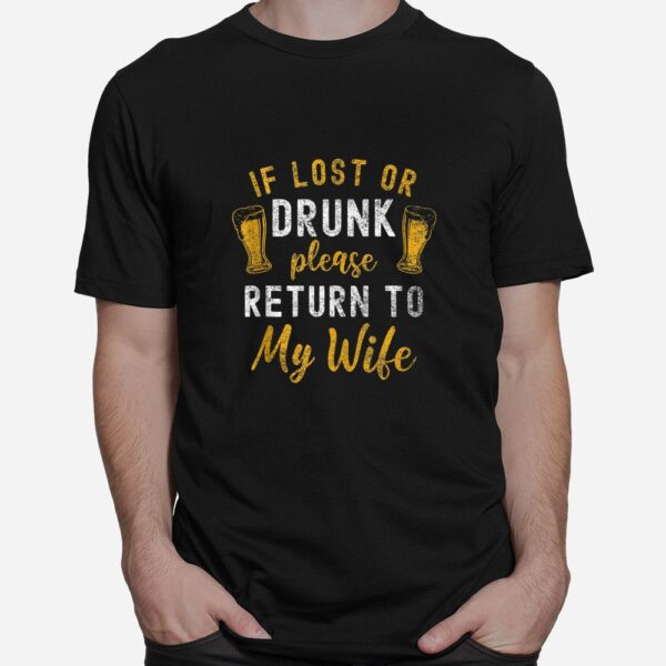 If Lost Or Drunk Return To Wife Couples Shirt
