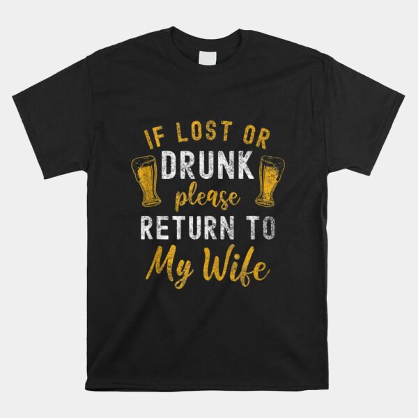 If Lost Or Drunk Return To Wife Couples Shirt