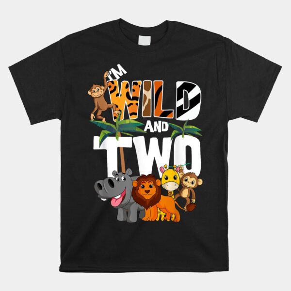 IÃ¢â‚¬â„¢m Wild And 2 Birthday Safari Jungle Zoo 2nd Bday Two Shirt