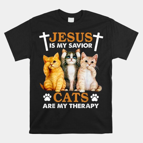 Jesus Is My Savior Cats Are My Therapy Christian Shirt