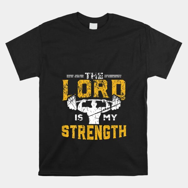Jesus Workout The Lord Is My Strength Christian Gym Shirt