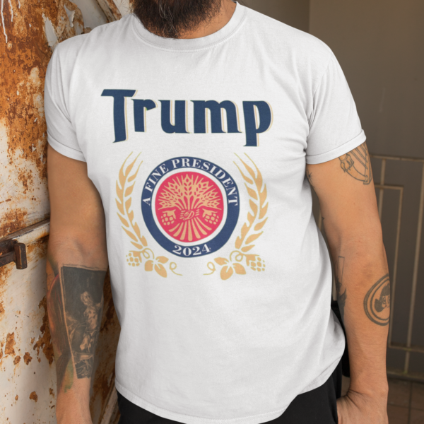 Trump A Fine President 2024 Shirt