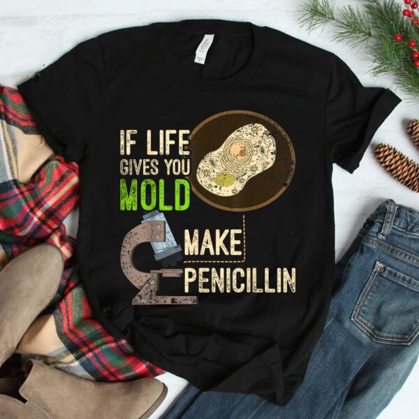 Microbiology Mold Penicillin Scientist Shirt
