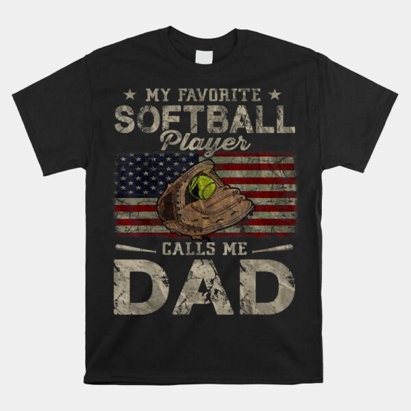 My Favorite Softball Player Calls Me Dad Shirt