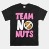 Team Girl Baby Shower Funny Team No Nuts Gender Reveal Shirt