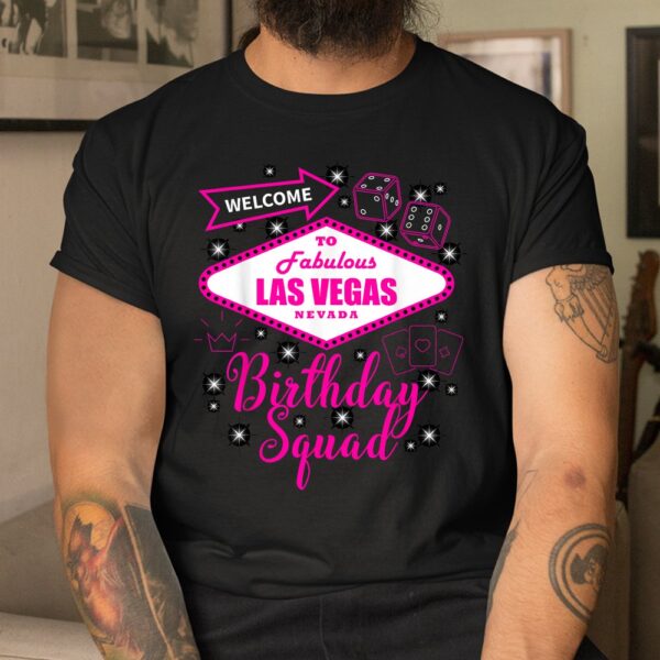 Welcome To Fabulous Las Vegas Nevada Birthday Squad Party Shirt