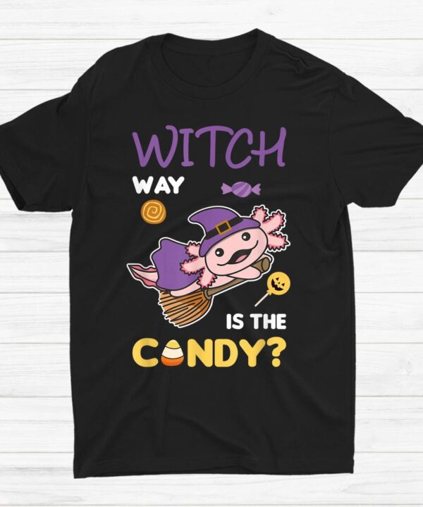 Witches Axolotl Witches Candy Pun Axolotl Halloween Shirt