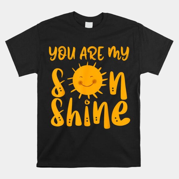 You Are My Sonshine Mommy And Me Toddler Parents Shirt