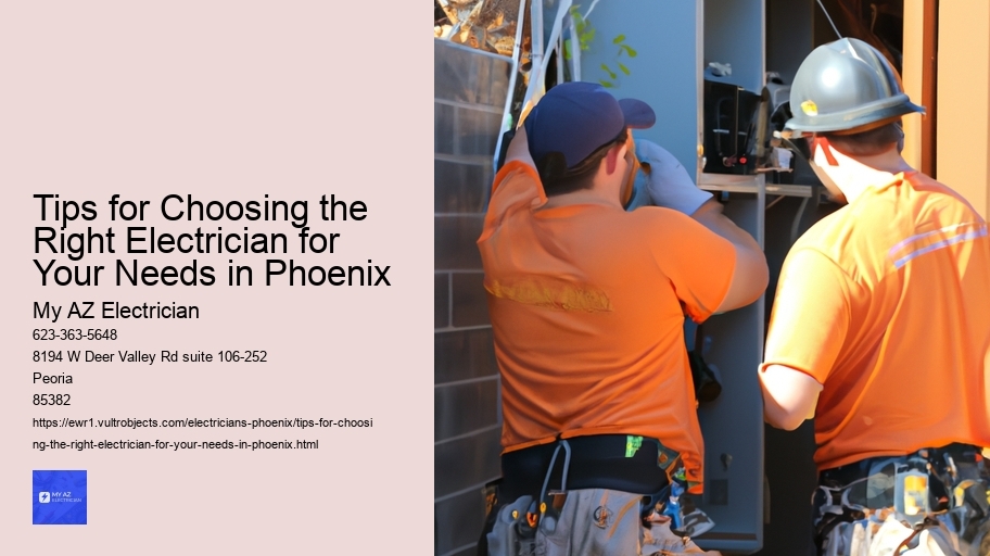 Tips for Choosing the Right Electrician for Your Needs in Phoenix
