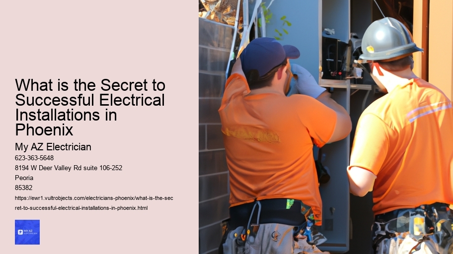 What is the Secret to Successful Electrical Installations in Phoenix