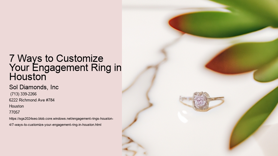 7 Ways to Customize Your Engagement Ring in Houston