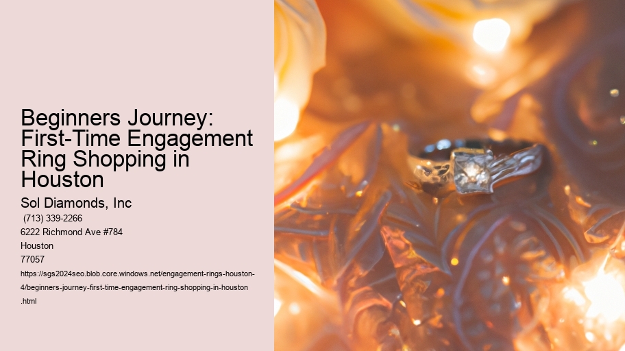 Beginners Journey: First-Time Engagement Ring Shopping in Houston