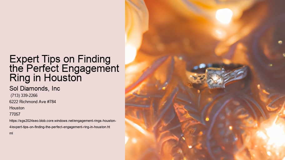 Expert Tips on Finding the Perfect Engagement Ring in Houston