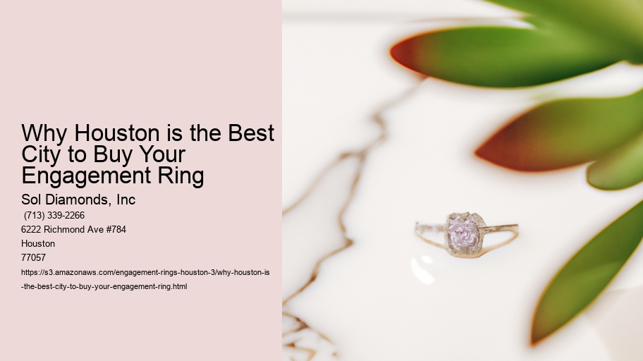 Why Houston is the Best City to Buy Your Engagement Ring